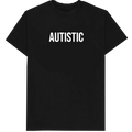 Autistic T-Shirt
