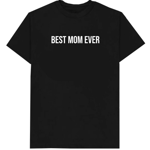 Best mom ever T-Shirt