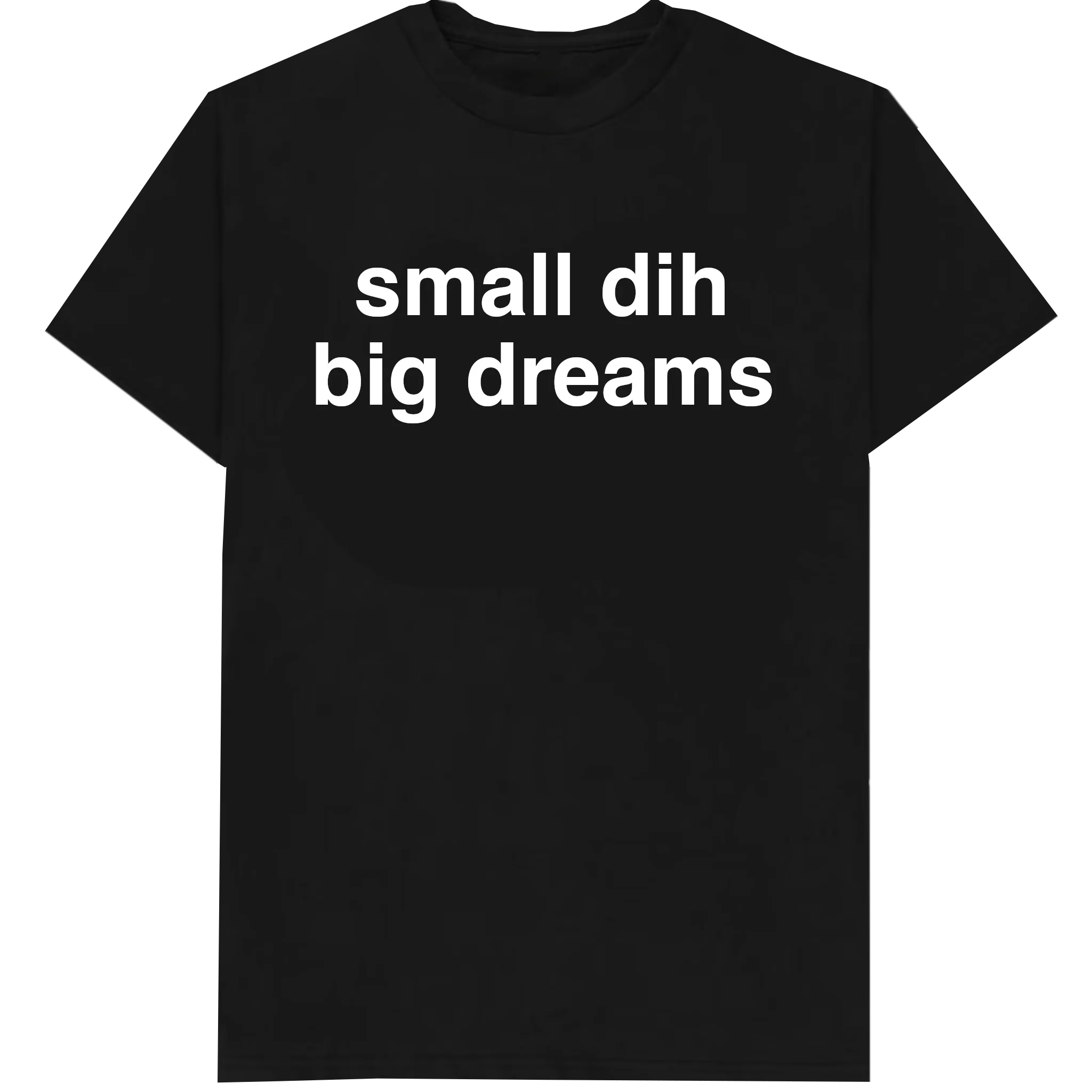 Small Dih Big Dreams