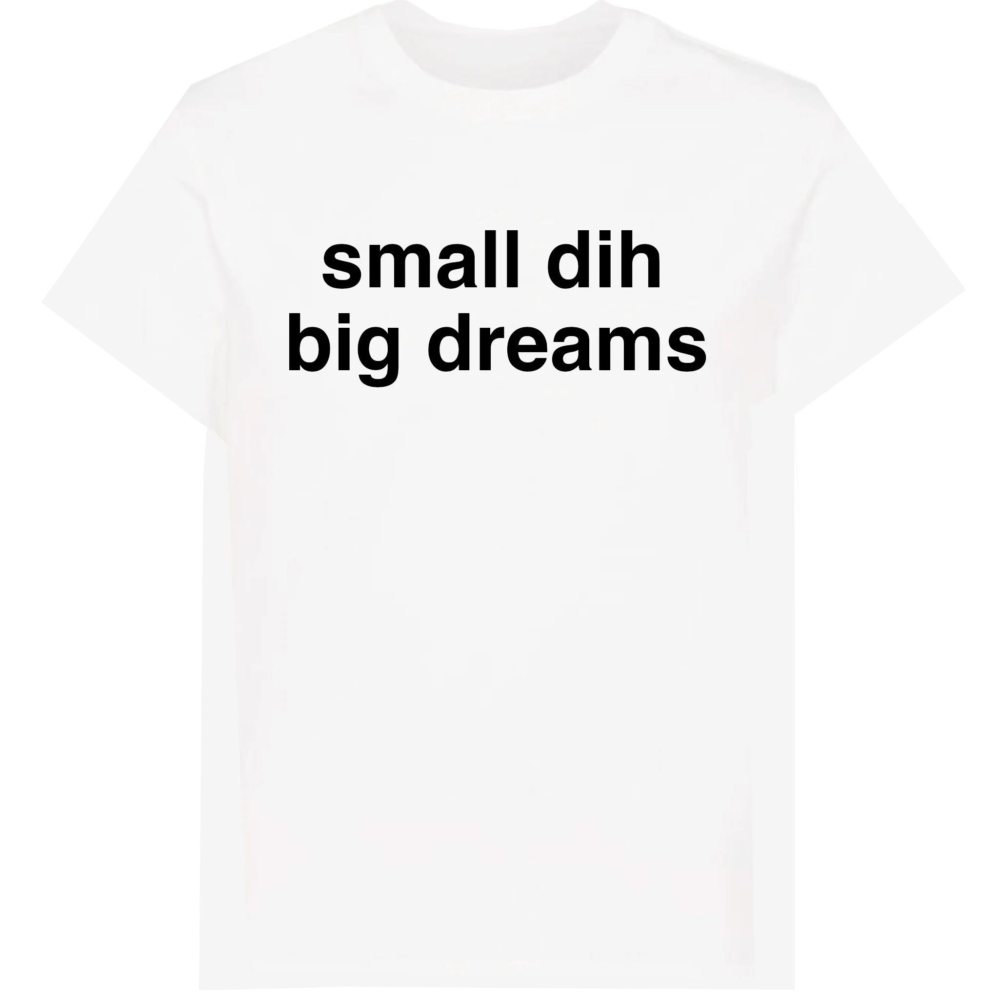 Small Dih Big Dreams