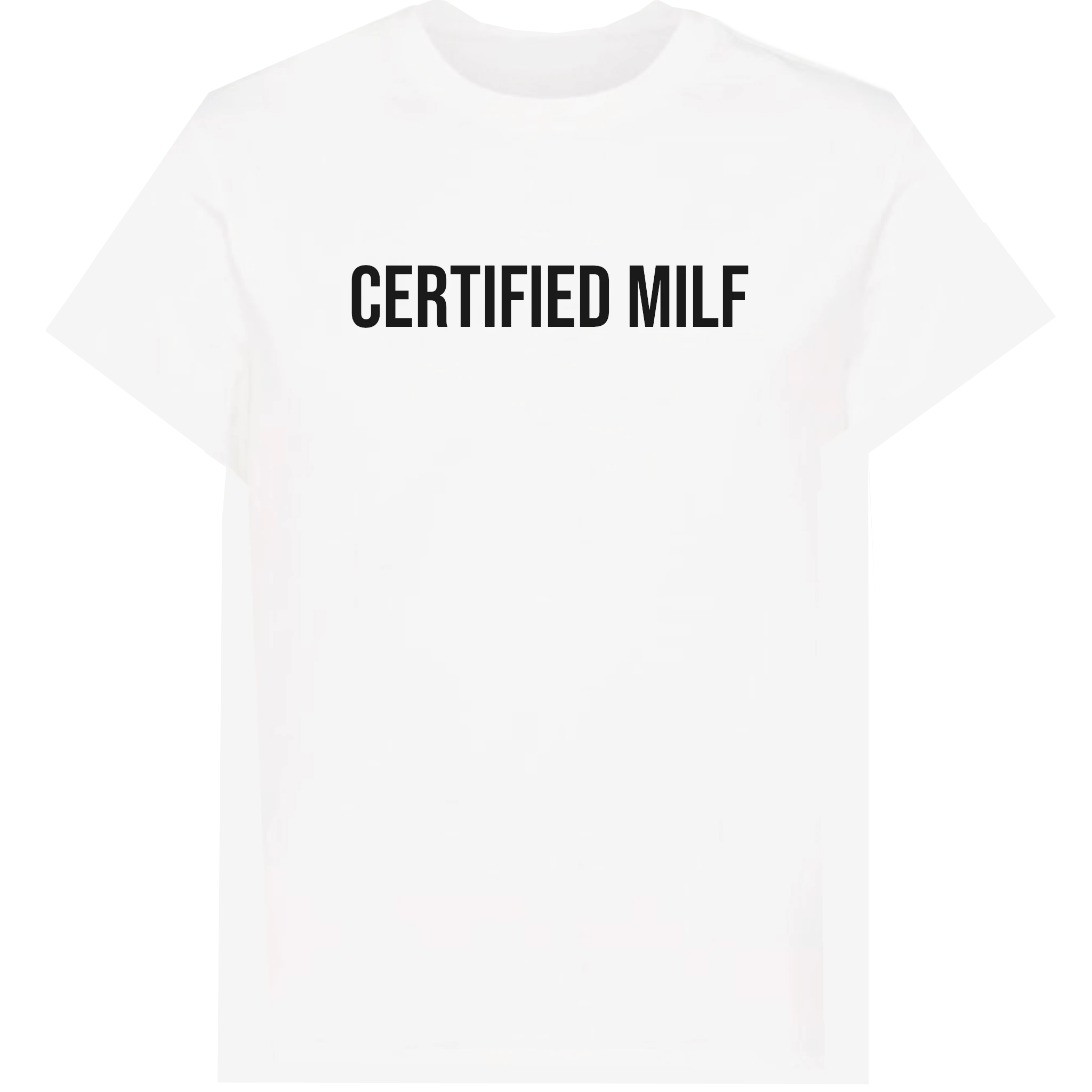 Certified Milf T-Shirt
