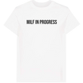 Milf in progress T-Shirt