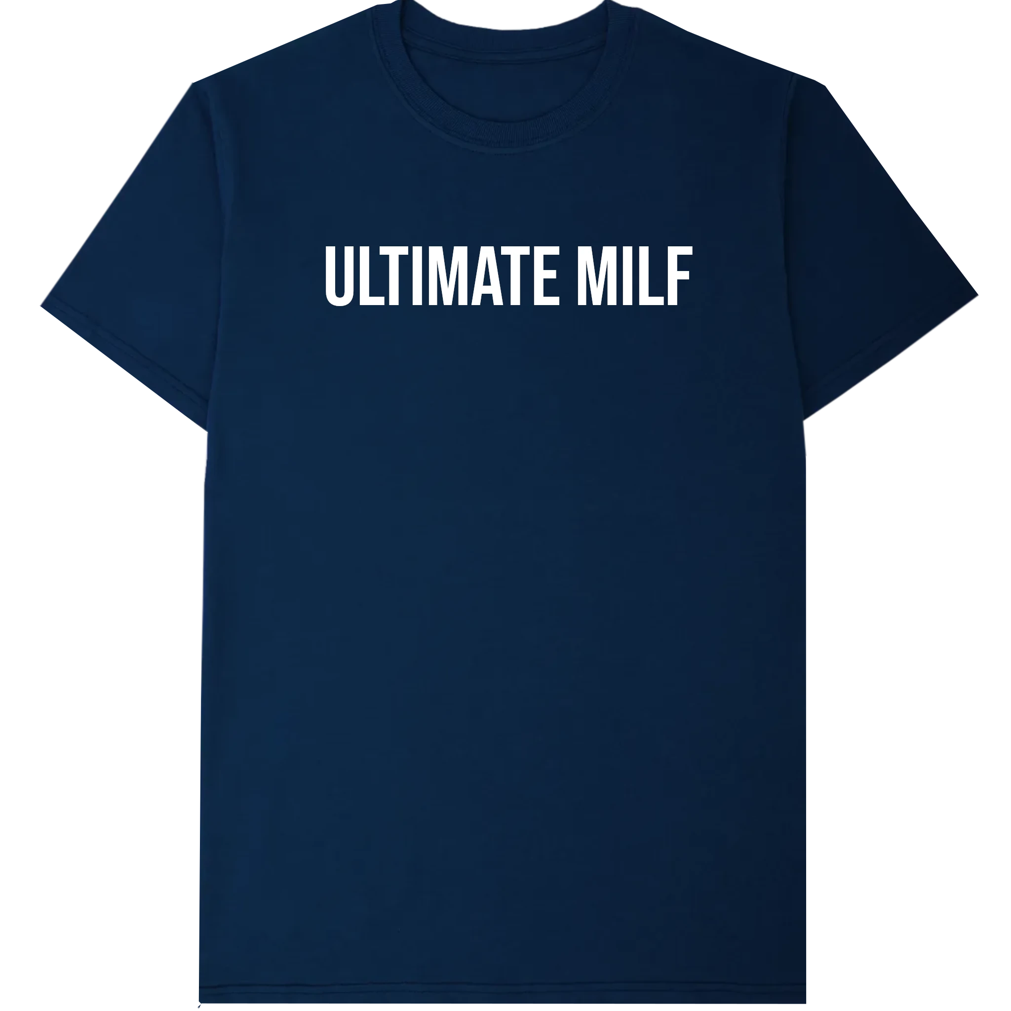Ultimate MILF T-Shirt